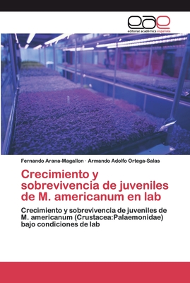 Crecimiento y sobrevivencia de juveniles de M. americanum en lab - Arana-Magallon, Fernando, and Ortega-Salas, Armando Adolfo