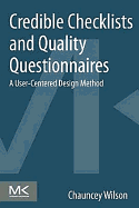 Credible Checklists and Quality Questionnaires: A User-Centered Design Method