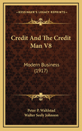 Credit and the Credit Man V8: Modern Business (1917)