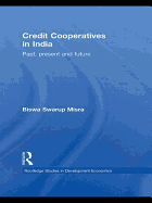 Credit Cooperatives in India: Past, Present and Future