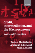 Credit, Intermediation, and the Macroeconomy: Models and Perspectives