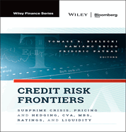 Credit Risk Frontiers: Subprime Crisis, Pricing and Hedging, Cva, Mbs, Ratings, and Liquidity