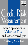 Credit Risk Measurement: New Approaches to Value- At-Risk and Other Paradigms