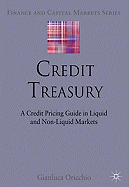 Credit Treasury: A Credit Pricing Guide in Liquid and Non-Liquid Markets