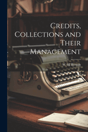 Credits, Collections and Their Management