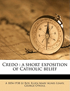 Credo: A Short Exposition of Catholic Belief