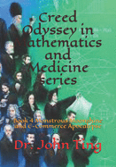 Creed Odyssey in Mathematics and Medicine series: Book 4 Monstrous Moonshine and E-Commerce Apocalypse