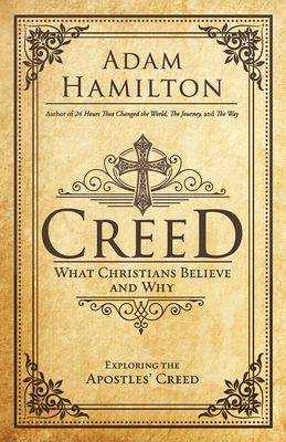 Creed: What Christians Believe and Why - Hamilton, Adam
