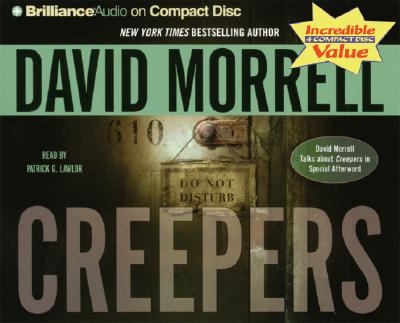 Creepers - Morrell, David, and Lawlor, Patrick Girard (Read by)