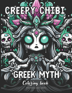 Creepy Chibi Greek Myth Coloring Book for Teens and Adults: 62 Simple Images to Stress Relief and Relaxing Coloring