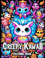Creepy Kawaii Coloring Book: A Unique Coloring Book Blending Cute and Creepy