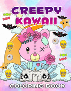 Creepy Kawaii Coloring Book: Delightfully Dark and Adorably Cute A Unique Coloring Adventure