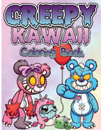 Creepy Kawaii Pastel Goth Coloring Book: Cute, Spooky And Horror Coloring Pages For Grown Ups, Teens And Children. Fun, Creepy, Satanic And Gothic Creatures Illustrations Coloring Books For Woman And Men.