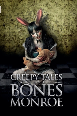 Creepy Tales - Volume 3 - Monroe, Bones