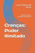 Crenas: Poder Ilimitado: Mudanas Pequenas, Resultados Extraordinrios