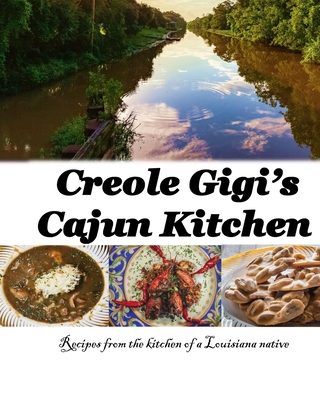 Creole Gigi's Cajun Kitchen - Welsh, Gretchen