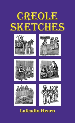 Creole Sketches - Hutson, Charles Woodward (Editor)