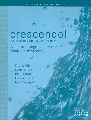 Crescendo! Workbook and Lab Manual: An Intermediate Italian Program - Villa, Cristina, and Rizzo, Gianluca, and Tabanelli, Roberta