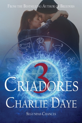 Criadores 3: Segundas Chances - Prevost, Laura J (Illustrator), and Goncalves, Fernanda (Translated by), and Daye, Charlie