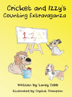 Cricket and Izzy's Counting Extravaganza - Cobb, Laney