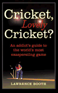 Cricket, Lovely Cricket?