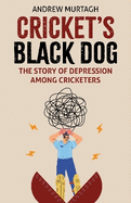 Cricket's Black Dog: Depression and Cricket