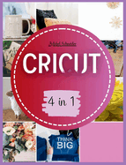 Cricut: 4 in 1
