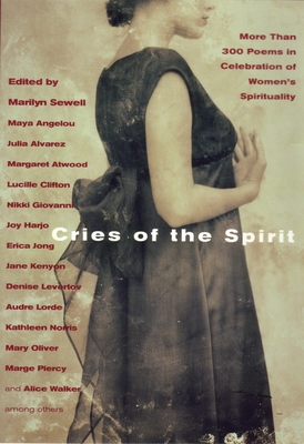 Cries of the Spirit: More Than 300 Poems in Celebration of Women's Spirituality - Sewell, Marilyn (Editor)