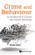 Crime And Behaviour: An Introduction To Criminal And Forensic Psychology