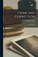 Crime and Correction: Selected Papers