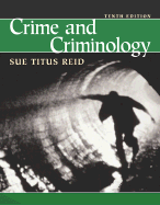 Crime and Criminology - Reid, Sue Titus
