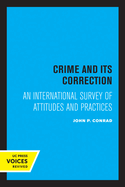 Crime and Its Correction: An International Survey of Attitudes and Practices