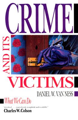 Crime and Its Victims - Van Ness, Daniel W