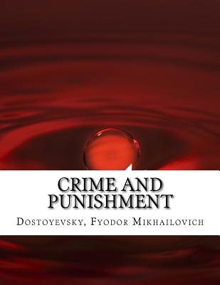 Crime and Punishment - Constance Garnett (Translated by), and Dostoyevsky, Fyodor Mikhailovich