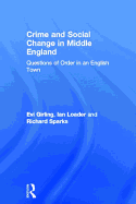 Crime and Social Change in Middle England: Questions of Order in an English Town