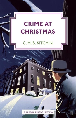 Crime at Christmas - Kitchin, C. H. B.