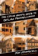 Crime Buff's Guide to Outlaw Pennsylvania