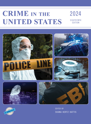 Crime in the United States 2024 - Hertz Hattis, Shana (Editor)