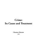 Crime: Its Cause and Treatment