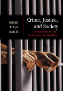 Crime, Justice, and Society: Criminology and the Sociological Imagination, with Free Powerweb