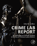 Crime Lab Report: An Anthology on Forensic Science in the Era of Criminal Justice Reform