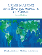 Crime Mapping and Spatial Aspects of Crime - Paulsen, Derek J, and Robinson, Matthew B