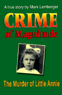 Crime of Magnitude: The Murder of Little Annie