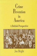 Crime Prevention in America: A British Perspective