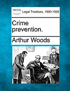 Crime Prevention. - Woods, Arthur