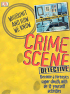 Crime Scene Detective: Become a Forensics Super Sleuth, with Do-It-Yourself Activities - Scott, Carey