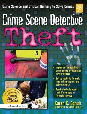 Crime Scene Detective: Theft - Schulz, Karen K