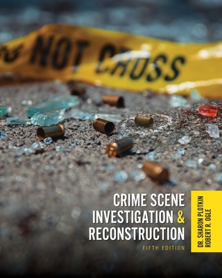 Crime Scene Investigation and Reconstruction - Plotkin, Sharon, and Jordan, Sheryl