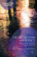 Crime, Victims and Policy: International Contexts, Local Experiences