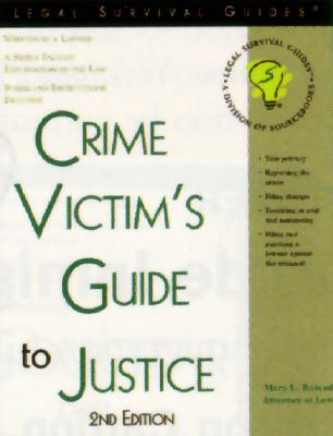 Crime Victim's Guide to Justice, 2e (Current for Any State) - Boland, Mary L, Atty.